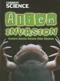 Cover: Alien Invasion: Invasive Species Become Major Menaces - Gareth Stevens Publishing