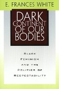Cover: Dark Continent of Our Bodies - Temple University Press,U.S.