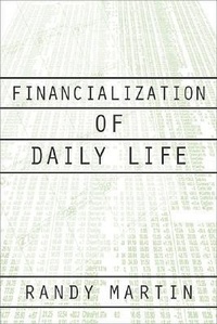Enlarge image Cover: Financialization of Daily Life - Temple University Press,U.S.