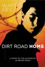 Cover: Dirt Road Home - Farrar, Straus and Giroux (BYR)