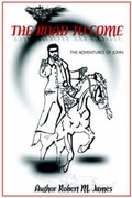 Cover: The Road to Come - Xlibris Corporation