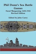 Cover: Phil Dunn's Sea Battle Games Naval Wargaming 1650-1945 - Lulu.com