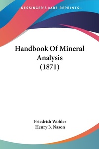 Abbildung von: Handbook Of Mineral Analysis (1871) - Kessinger Publishing