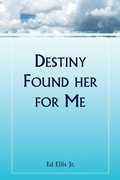 Cover: Destiny Found Her for Me - Xlibris