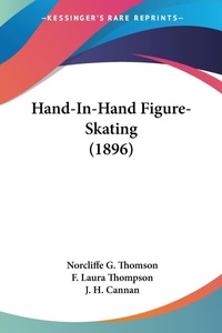 Abbildung von: Hand-In-Hand Figure-Skating (1896) - Kessinger Publishing