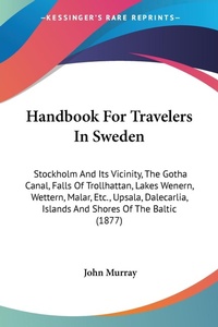 Abbildung von: Handbook For Travelers In Sweden - Kessinger Publishing