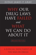 Cover: Why Our Drug Laws Have Failed and What We Can Do About It - Temple University Press,U.S.