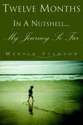 Cover: Twelve Months in a Nutshell... My Journey So Far. - Xlibris Corporation