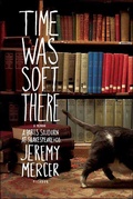 Cover: Time Was Soft There - St. Martin's Press
