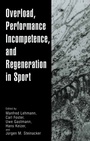 Cover: Overload, Performance Incompetence, and Regeneration in Sport - Springer