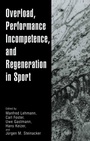 Cover: Overload, Performance Incompetence, and Regeneration in Sport - Springer