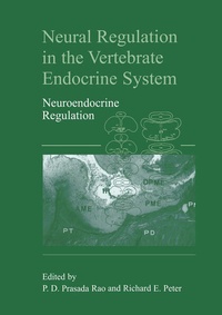 Enlarge image Cover: Neural Regulation in the Vertebrate Endocrine System - Kluwer Academic/Plenum Publishers