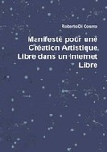 Cover: Manifeste Pour Une Creation Artistique Libre Dans Un Internet Libre - Lulu.com