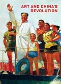 Cover: Art and China's Revolution - Yale University Press