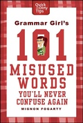 Cover: Grammar Girl's 101 Misused Words You'll Never Confuse Again - St. Martin's Griffin