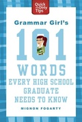 Cover: Grammar Girl's 101 Words Every High School Graduate Needs to Know - St. Martin's Griffin