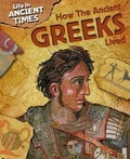 Cover: How the Ancient Greeks Lived - Gareth Stevens Publishing