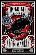 Cover: Hold Me Closer, Necromancer - Henry Holt and Co.