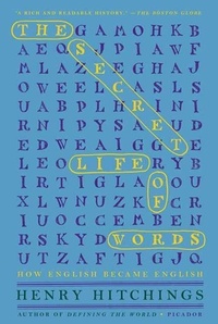 Abbildung von: The Secret Life of Words - Farrar, Straus and Giroux