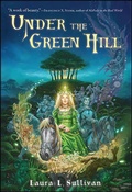Cover: Under the Green Hill - Henry Holt and Co.