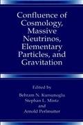 Cover: Confluence of Cosmology, Massive Neutrinos, Elementary Particles, and Gravitation - Springer