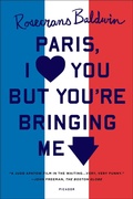 Abbildung von: Paris, I Love You but You're Bringing Me Down - Farrar, Straus and Giroux