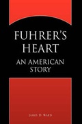 Cover: Fuhrer's Heart - Xlibris