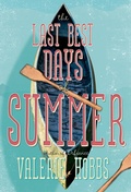 Cover: The Last Best Days of Summer - Farrar, Straus and Giroux (BYR)