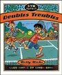 Cover: Doubles Troubles - Roaring Brook Press