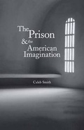 Cover: The Prison and the American Imagination - Yale University Press