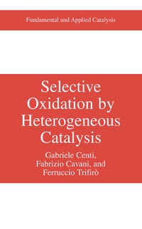 Enlarge image Cover: Selective Oxidation by Heterogeneous Catalysis - Plenum Publishing Co.,N.Y.