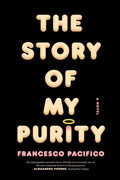 Cover: The Story of My Purity - Farrar, Straus and Giroux