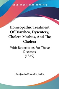 Abbildung von: Homeopathic Treatment Of Diarrhea, Dysentery, Cholera Morbus, And The Cholera - Kessinger Publishing