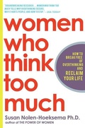 Cover: Women Who Think Too Much - Henry Holt and Co.