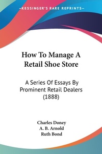 Abbildung von: How To Manage A Retail Shoe Store - Kessinger Publishing
