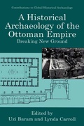 Cover: A Historical Archaeology of the Ottoman Empire - Kluwer Academic / Plenum Publishers