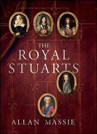 Abbildung von: The Royal Stuarts - Thomas Dunne Books