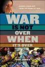 Cover: War Is Not Over When It's Over - Metropolitan Books