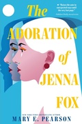 Cover: The Adoration of Jenna Fox - Henry Holt and Co. (BYR)