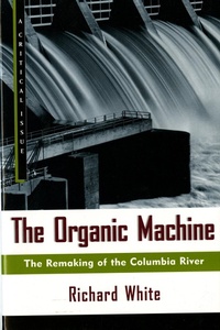 Enlarge image Cover: The Organic Machine - Hill and Wang