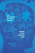 Cover: The Psychology of Science and the Origins of the Scientific Mind - Yale University Press