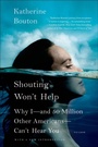 Cover: Shouting Won't Help - Sarah Crichton Books