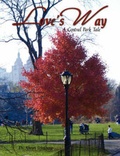 Cover: Love's Way, a Central Park Tale - Xlibris