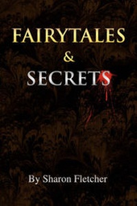 Enlarge image Cover: Fairytales and Secrets - Xlibris Corporation