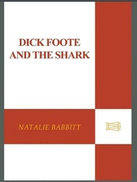 Enlarge image Cover: Dick Foote and the Shark - Farrar, Straus and Giroux (BYR)