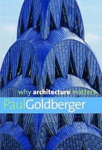 Enlarge image Cover: Why Architecture Matters - Yale University Press