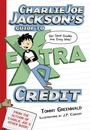 Cover: Charlie Joe Jackson's Guide to Extra Credit - Roaring Brook Press