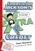 Cover: Charlie Joe Jackson's Guide to Extra Credit - Roaring Brook Press