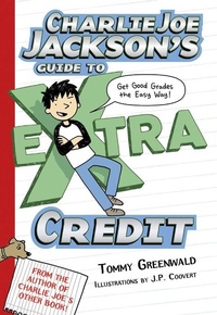 Enlarge image Cover: Charlie Joe Jackson's Guide to Extra Credit - Roaring Brook Press