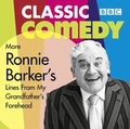 Cover: Ronnie Barker's More Lines From My Grandfather's Forehead - BBC Physical Audio